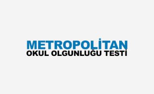 Metropolitan Okul Olgunlugu Testi